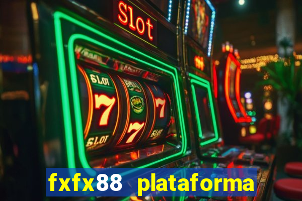 fxfx88 plataforma de jogos